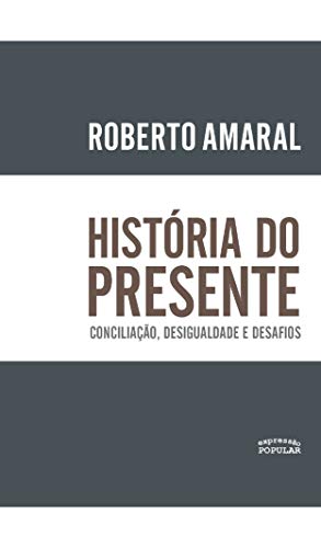 Livro PDF História do tempo presente.: Conciliação, desigualdade e desafios.