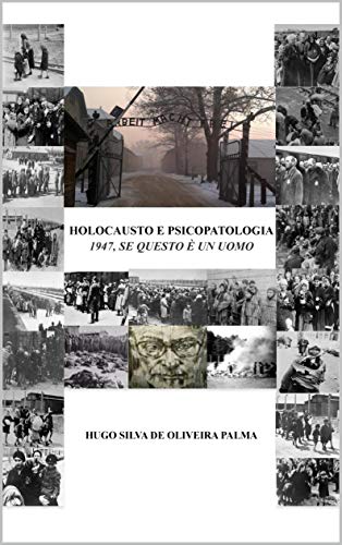 Capa do livro: Holocausto e Psicopatologia: SE QUESTO È UN UOMO - Ler Online pdf