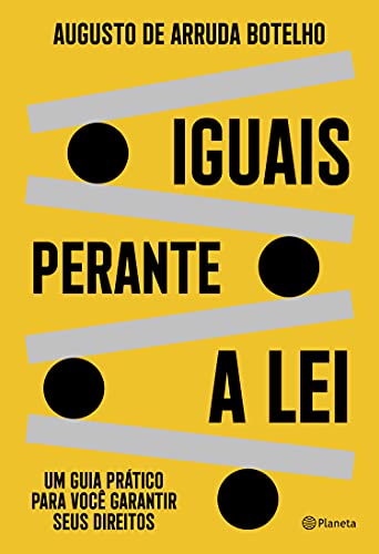Livro PDF Iguais perante a lei: Um guia prático para você garantir seus direitos
