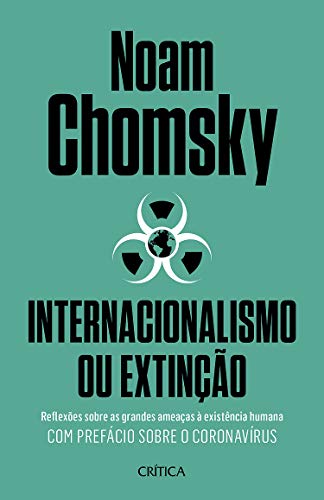 Livro PDF Internacionalismo ou extinção: Reflexões sobre as grandes ameaças à existência humana.