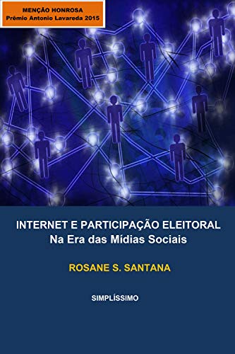 Capa do livro: Internet e Participação Eleitoral na Era das Mídias Sociais - Ler Online pdf