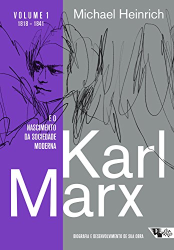 Capa do livro: Karl Marx e o nascimento da sociedade moderna: Biografia e desenvolvimento de sua obra - Ler Online pdf