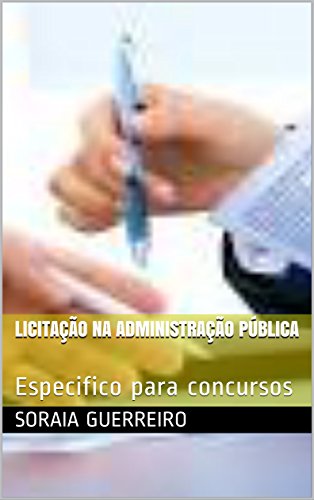 Livro PDF Licitação na Administração Pública: Especifico para concursos (Gestao de Pessoas na Admistracao Publica Livro 1)