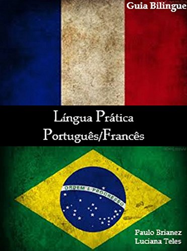 Capa do livro: Língua Prática: Português / Francês: guia bilíngue - Ler Online pdf