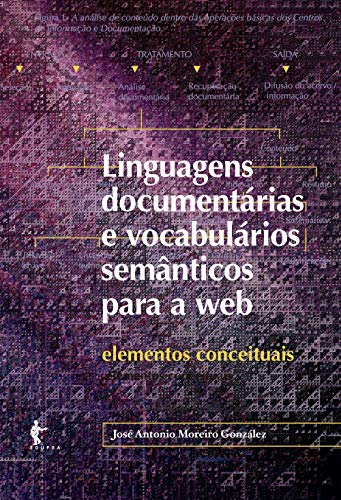 Capa do livro: Linguagens documentárias e vocabulários semânticos para a web: elementos conceituais - Ler Online pdf