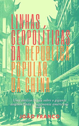 Capa do livro: Linhas Geopolíticas da República Popular da China - Ler Online pdf