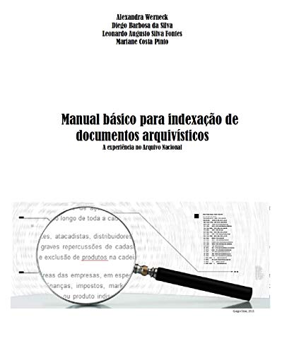 Livro PDF: Manual básico de indexação para documentos arquivísticos: A experiência no Arquivo Nacional