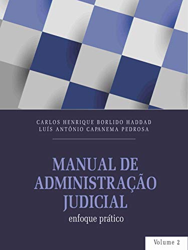 Livro PDF: Manual de Administração Judicial: enfoque prático (Volume Livro 2)