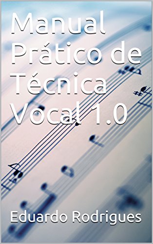 Livro PDF: Manual Prático de Técnica Vocal 1.0