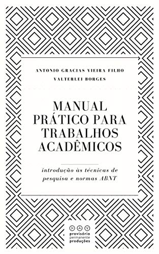 Livro PDF: Manual prático para trabalhos acadêmicos: Introdução às técnicas de pesquisa e normas ABNT