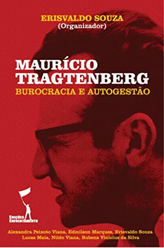Capa do livro: Maurício Tragtenberg: Burocracia e Autogestão (Pensadores Radicais) - Ler Online pdf