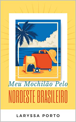 Capa do livro: Meu Mochilão Pelo Nordeste - Ler Online pdf