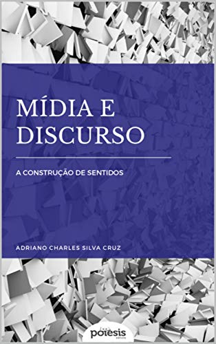 Livro PDF Mídia e discurso: a construção de sentidos
