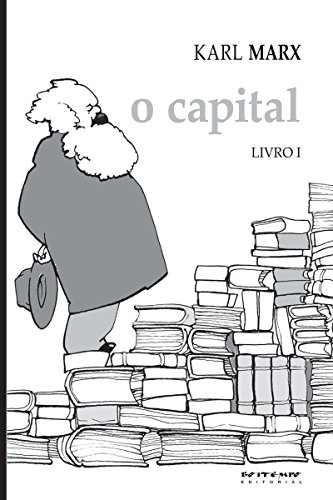 Livro PDF O Capital – Livro 1: Crítica da economia política. Livro 1: O processo de produção do capital (Coleção Marx e Engels)