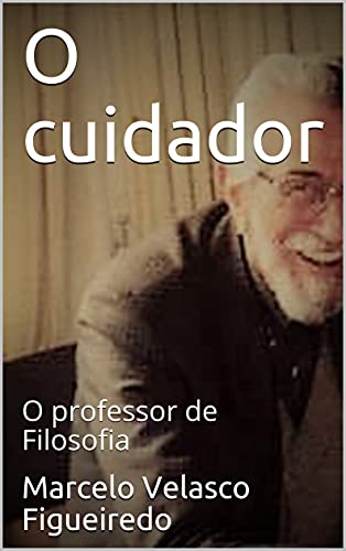 Livro PDF O cuidador: O professor de Filosofia