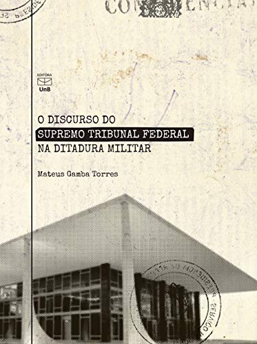 Capa do livro: O discurso do Supremo Tribunal Federal na Ditadura Militar - Ler Online pdf