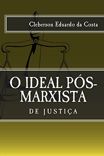 Livro PDF: O IDEAL PÓS-MARXISTA DE JUSTIÇA