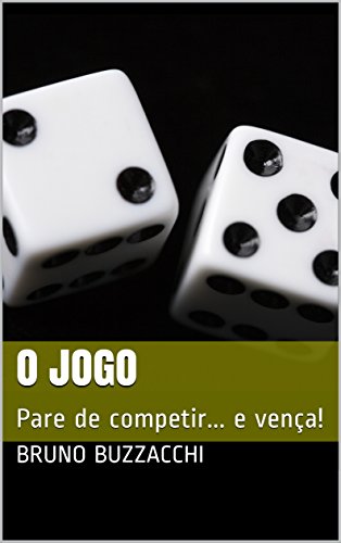 Livro PDF O Jogo: Pare de competir… e vença!