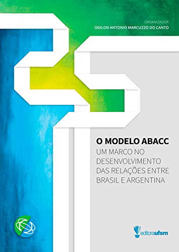 Livro PDF: O Modelo ABACC: Um marco no desenvolvimento das relações entre Brasil e Argentina