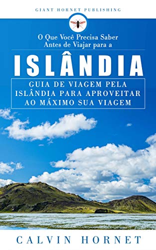 Livro PDF: O Que Você Precisa Saber Antes de Viajar para a Islândia: Guia do viajante islandês para aproveitar ao máximo sua viagem