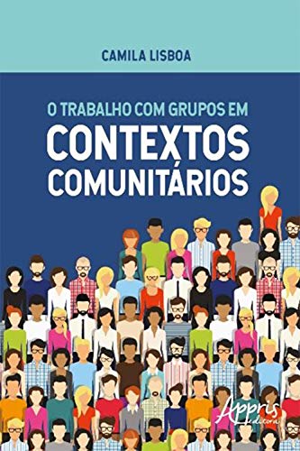 Capa do livro: O Trabalho com Grupos em Contextos Comunitários - Ler Online pdf