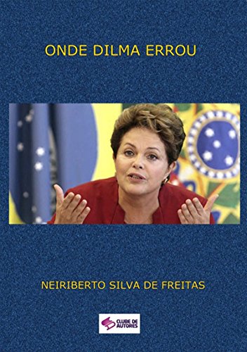 Livro PDF Onde Dilma Errou?