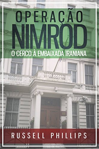 Capa do livro: Operação Nimrod: O Cerco à Embaixada Iraniana - Ler Online pdf