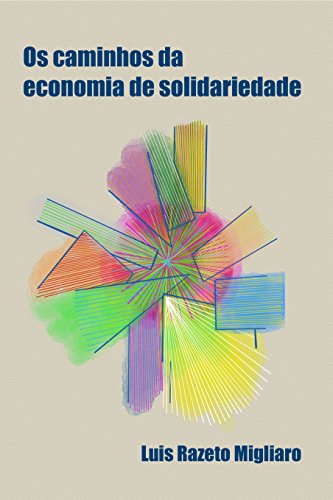 Capa do livro: OS CAMINHOS DA ECONOMIA DE SOLIDARIEDADE - Ler Online pdf