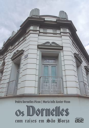 Capa do livro: Os Dornelles com raízes em São Borja - Ler Online pdf