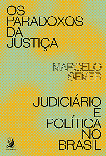 Livro PDF: Os paradoxos da justiça: Judiciário e Política no Brasil
