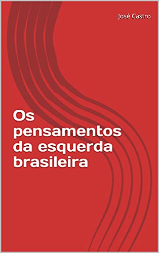 Livro PDF: Os pensamentos da esquerda brasileira