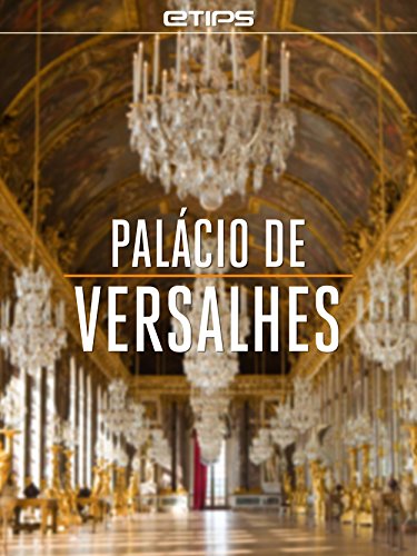 Capa do livro: Palácio de Versalhes - Ler Online pdf