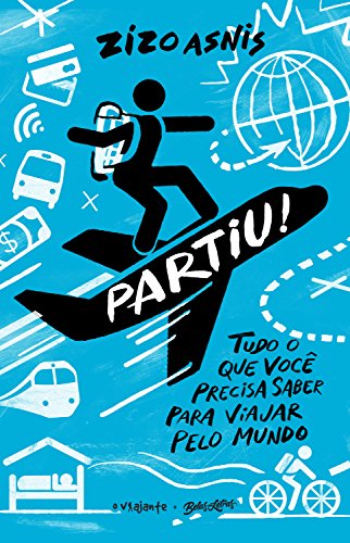 Capa do livro: Partiu!: Tudo o que você precisa saber para viajar pelo mundo - Ler Online pdf