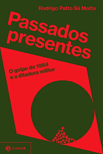 Capa do livro: Passados presentes: O golpe de 1964 e a ditadura militar - Ler Online pdf