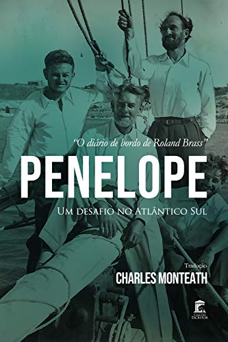 Livro PDF: Penelope – Um Desafio no Atlântico Sul: O Diário de Bordo de Roland Brass