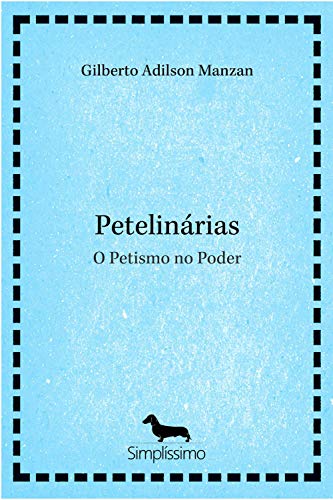 Livro PDF Petelinárias: O Petismo no Poder