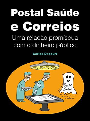 Livro PDF Postal Saúde e Correios: Uma relação promíscua com o dinheiro público