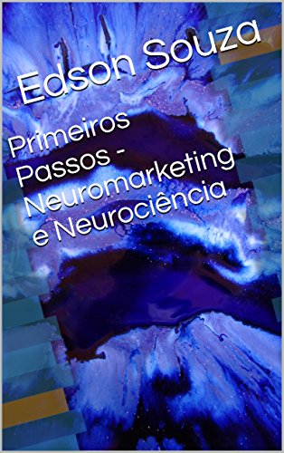 Livro PDF: Primeiros Passos – Neuromarketing e Neurociência (1)