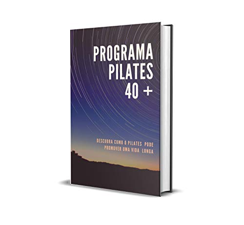Capa do livro: Programa Pilates 40 Mais: Pilates Movimento Top - Ler Online pdf