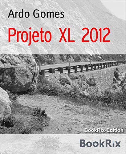 Livro PDF: Projeto XL 2012: Aos 83 anos, em uma moto desde o Atlântico até o Pacífico. Aventure-se!