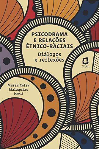Capa do livro: Psicodrama e relações étnico-raciais: Diálogos e reflexões - Ler Online pdf