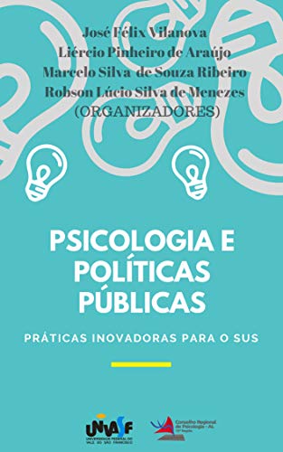 Capa do livro: PSICOLOGIA E POLÍTICAS PÚBLICAS: Práticas inovadoras para o SUS - Ler Online pdf