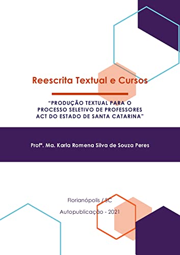 Livro PDF: Reescrita Textual e Cursos: produção textual para o processo seletivo de professores ACT do estado de Santa Catarina