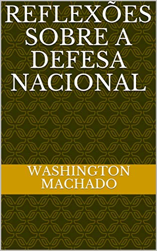 Capa do livro: REFLEXÕES SOBRE A DEFESA NACIONAL - Ler Online pdf
