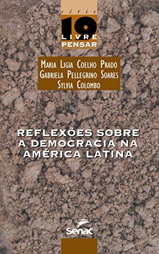 Livro PDF: Reflexões sobre a democracia na América Latina (Livre pensar Livro 19)