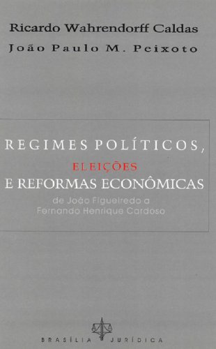 Capa do livro: Regimes Políticos, Eleições e Reforma Econômicas - Ler Online pdf