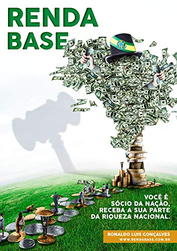 Capa do livro: Renda Base: Você é sócio da nação, receba a sua parte da riqueza nacional. - Ler Online pdf