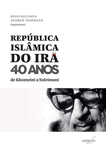Capa do livro: República Islâmica do Irã 40 anos: de Khomeini a Soleimani - Ler Online pdf