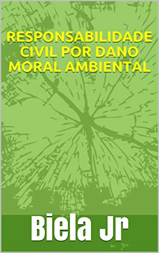 Livro PDF RESPONSABILIDADE CIVIL POR DANO MORAL AMBIENTAL