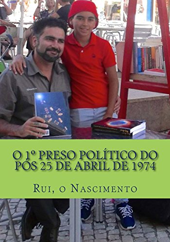 Capa do livro: Rui, O Nascimento: O 1º Preso Político do Pós 25 de Abril de 1974 (Colecao Forças Politicas Livro 3) - Ler Online pdf